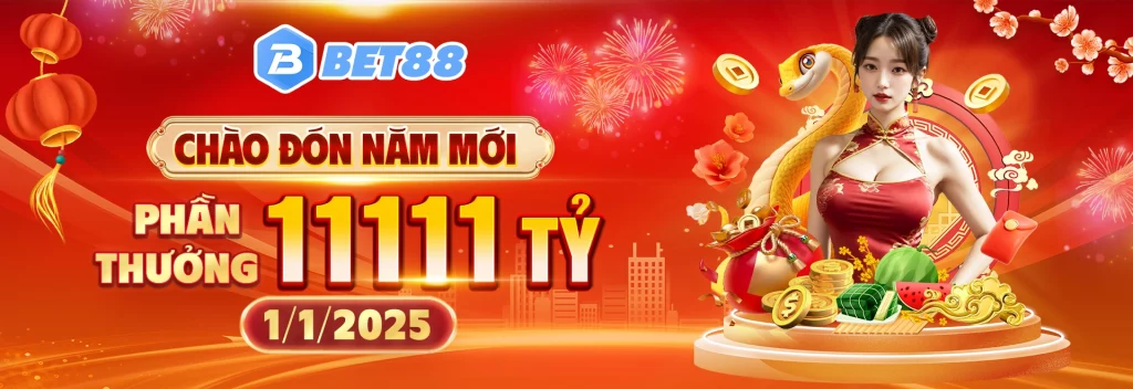 Banner BET88 chào mừng 2025 tặng 1111 tỷ