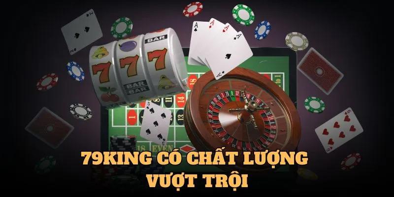 79King cung cấp dịch vụ chất lượng